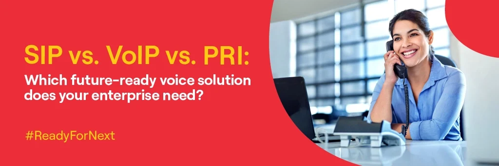 SIP vs PRI vs VoIP: Key Differences & Best Solution by Vi Business