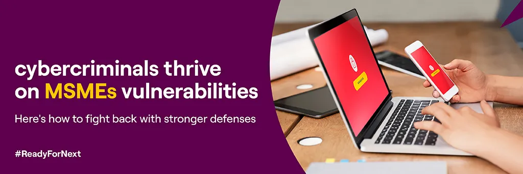 Why Cybersecurity Matters for MSMEs by Business